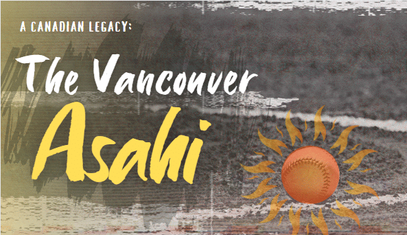 The Vancouver Asahi: A Canadian Legacy​