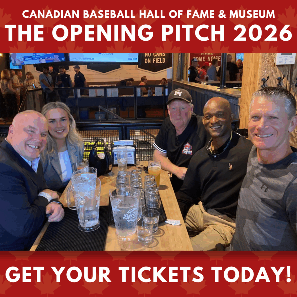 The Opening Pitch - Tickets on Sale - Canadian Baseball Hall of Fame ...